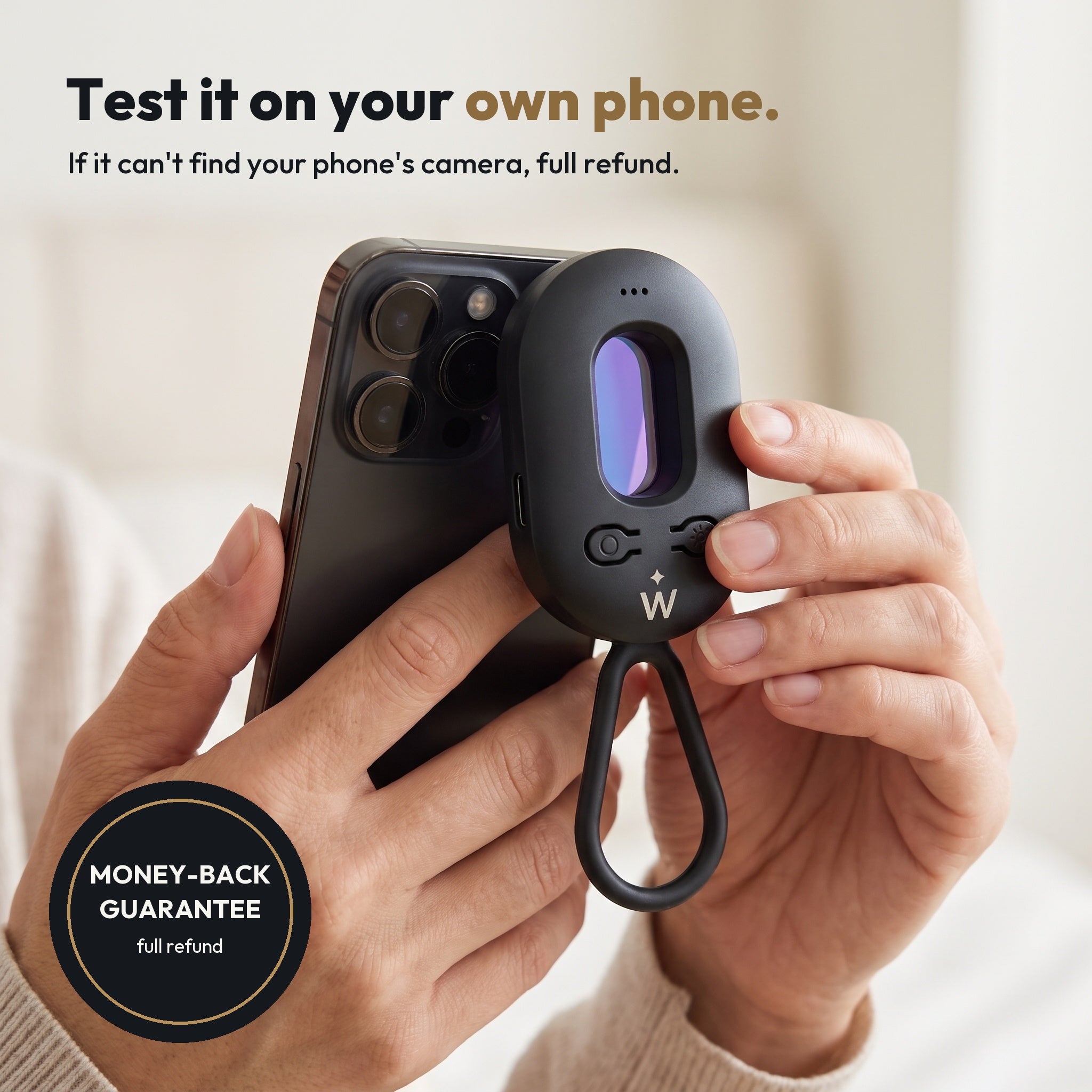 Test it on your own phone camera - money-back guarantee